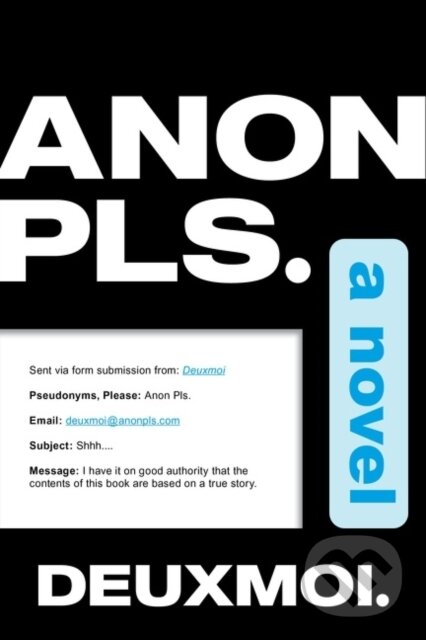 Levně Anon Pls. (A Novel) - Deuxmoi