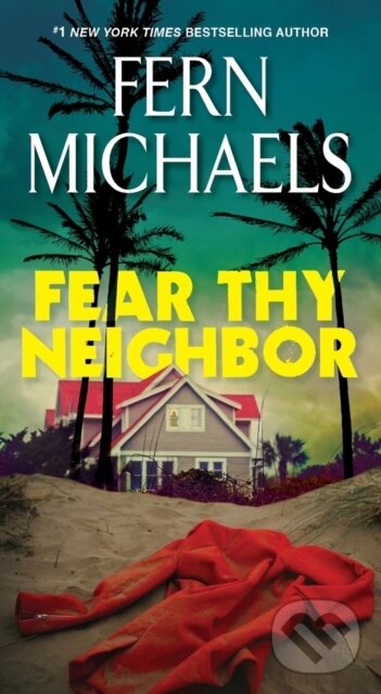 Levně Fear Thy Neighbor - Fern Michaels - kniha z kategorie Spoločenská beletria