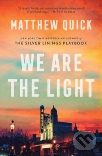 Kniha: We Are the Light (Matthew Quick). , 2023