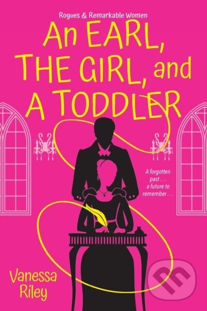 Levně Earl, the Girl, and a Toddler, An (A Remarkable and Groundbreaking Multi-Cultural Regency Romance Novel) - kniha z kategorie Beletria