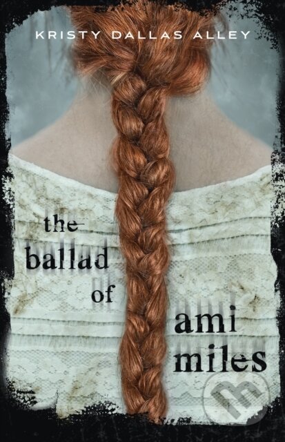 Kniha Ballad of Ami Miles