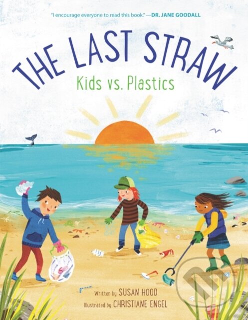 Levně The Last Straw: Kids vs. Plastics - Susan Hood - kniha z kategorie Pre deti a mládež