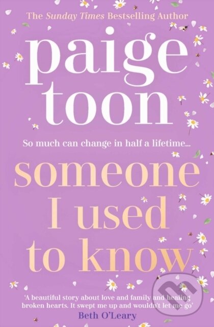 Levně Someone I Used to Know (The gorgeous new love story with a twist, from the bestselling author) - kniha z kategorie Beletria