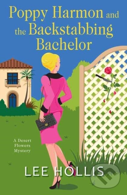 Levně Poppy Harmon and the Backstabbing Bachelor - Lee Hollis - kniha z kategorie Beletria