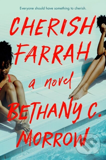Kniha: Cherish Farrah (Bethany C. Morrow). , 2022
