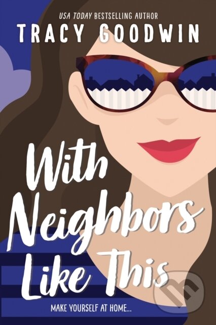 Levně With Neighbors Like This - Tracy Goodwin - kniha z kategorie Beletria