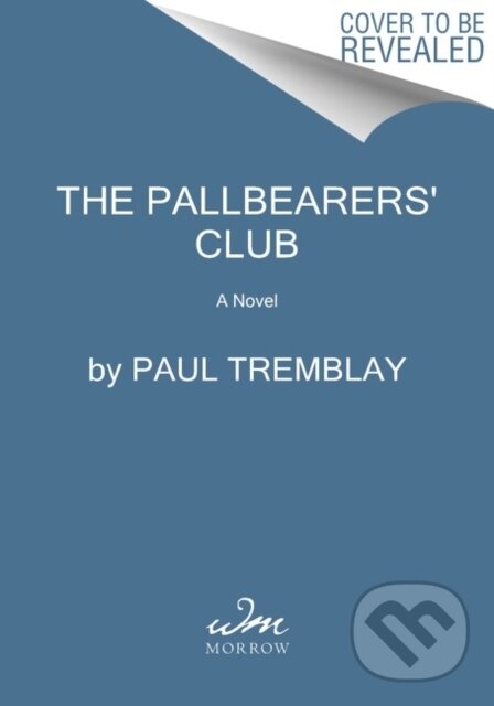 Levně The Pallbearers Club (A Novel) - Paul Tremblay - kniha z kategorie Horory