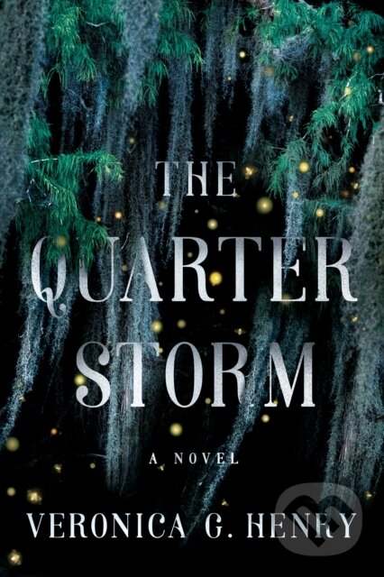 Kniha: The Quarter Storm (Veronica G. Henry). , 2022