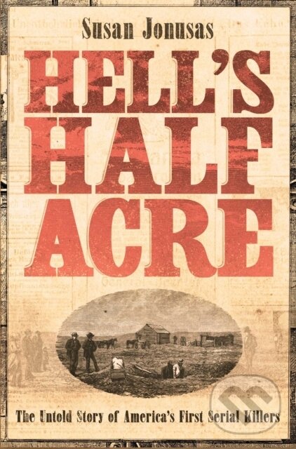 Levně Hell's Half Acre - Susan Jonusas - kniha z kategorie Životopisy