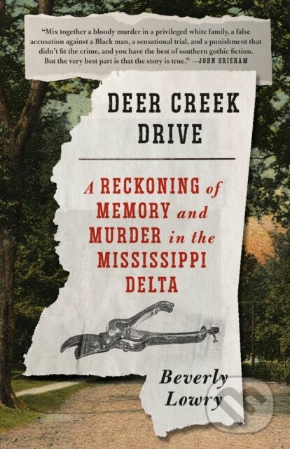 Levně Deer Creek Drive (A Reckoning of Memory and Murder in the Mississippi Delta) - kniha z kategorie Životopisy