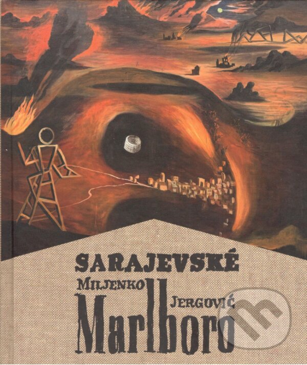 Levně Sarajevské Marlboro - Miljenko Jergović, Daniel Brunovský (ilustrátor) - kniha z kategorie Spoločenská beletria