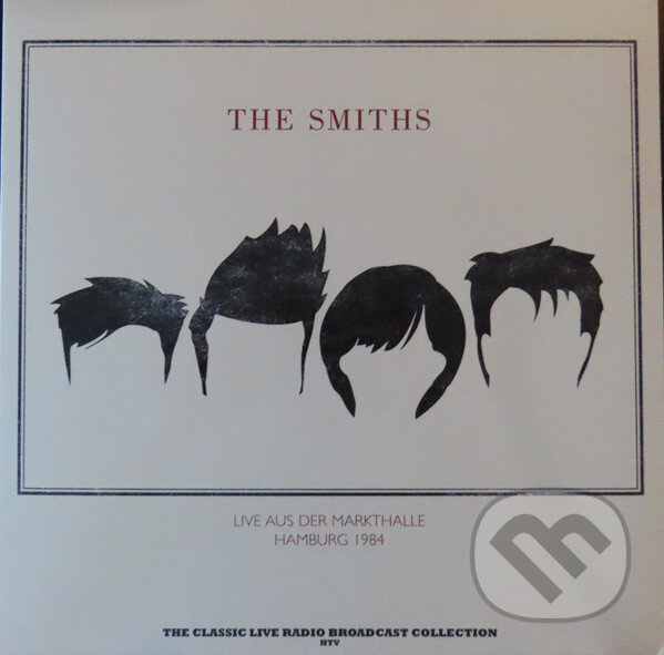 Kniha The Smiths: Live At The Markthalle In Hamburg 1984 (Splatter) LP