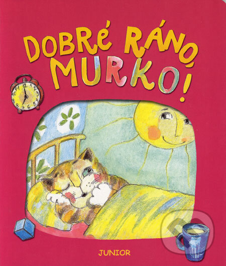 Kniha: Dobré ráno, Murko! (Gabriela Dittelová). Junior
