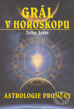 Levně Grál v horoskopu (Astrologie proměny) - Zoltán Szabó - kniha z kategorie Astrológia a veštenie
