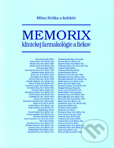Memorix klinickej farmakológie a liekov - Milan Kriška a kol., Slovak Academic Press, 2006