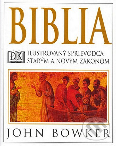 Biblia - John Bowker, Ottovo nakladatelství, 2006