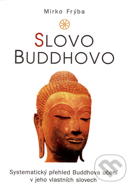 Kniha: Slovo Buddhovo (Mirko Frýba). Votobia, 2006
