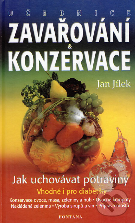 Zavařování a konzervace - Jan Jílek, Fontána, 2001