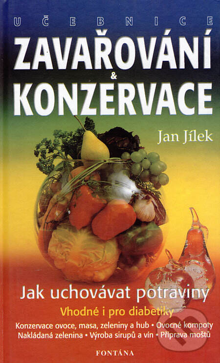 Levně Zavařování a konzervace (Jak uchovávat potraviny) - Jan Jílek - kniha z kategorie Podľa úpravy