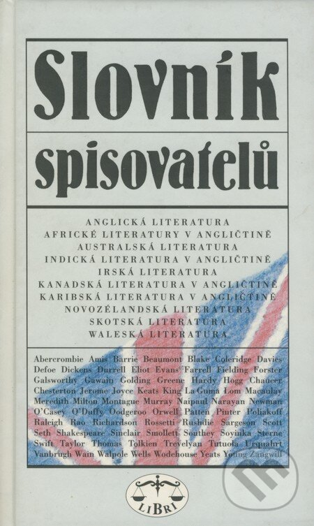 Levně Slovník spisovatelů (Anglická literatura/Africké literatury v angličtině/Australská literatura/Indická literatura v angličtině/...) - kniha z…