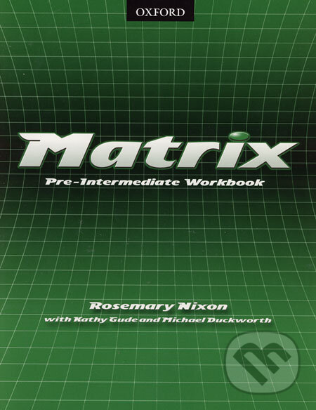 Levně Matrix - Pre-Intermediate Workbook - Rosemary Nixon, Kathy Gude, Michael Duckworth - kniha z kategorie Jazykové učebnice a slovníky