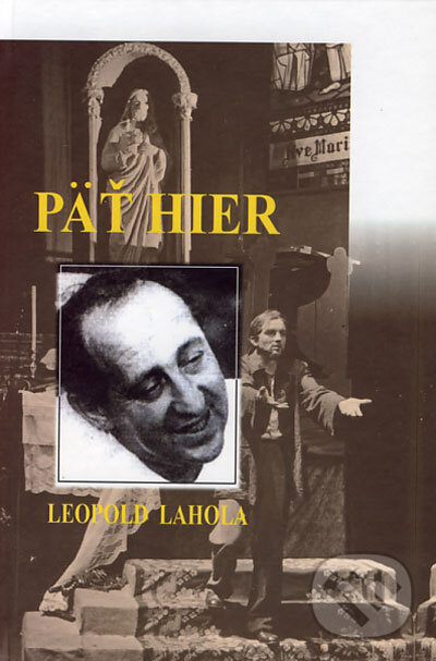 Levně Päť hier - Leopold Lahola - kniha z kategorie Dráma a divadelné hry