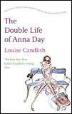 Kniha: Double Life of Anna Day (Louise Candlish). Time warner, 2006