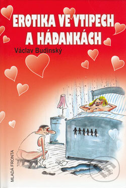 Kniha: Erotika ve vtipech a hádankách (Václav Budinský). Mladá fronta, 2006