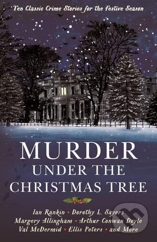 Levně Murder under the Christmas Tree (Ten Classic Crime Stories for the Festive Season) - kniha z kategorie Detektívky