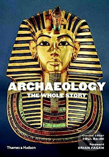 Levně Archaeology (The Whole Story) - Paul Bahn - kniha z kategorie História