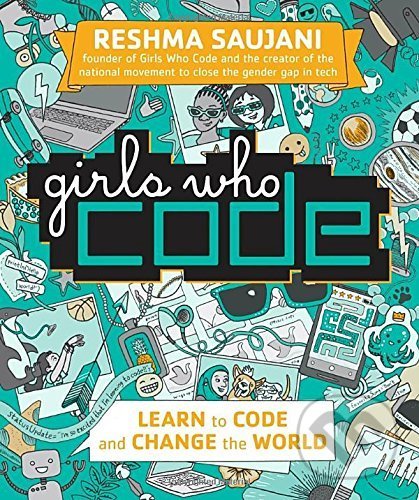 Levně Girls Who Code - Reshma Saujani - kniha z kategorie Naučné knihy
