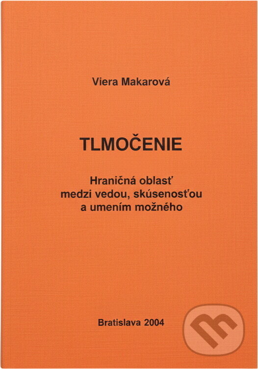 Kniha: Tlmočenie (Viera Makarová). Stimul, 2004