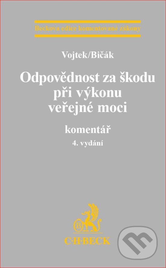 Odpovědnost za škodu při výkonu veřejné moci - Petr Vojtek, C. H. Beck, 2017