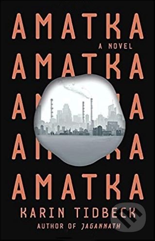 Levně Amatka - Karin Tidbeck - kniha z kategorie Fantasy