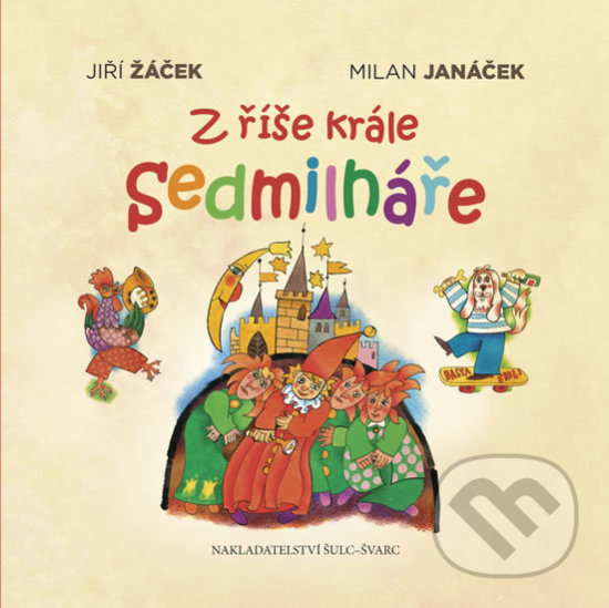 Levně Z říše krále Sedmilháře - Jiří Žáček - kniha z kategorie Rozprávky