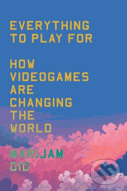 Levně Everything to Play For (How Videogames Are Changing the World) - kniha z kategorie Počítače a internet