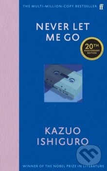 Levně Never Let Me Go (Twentieth Anniversary Edition) - Kazuo Ishiguro - kniha z kategorie Spoločenská beletria