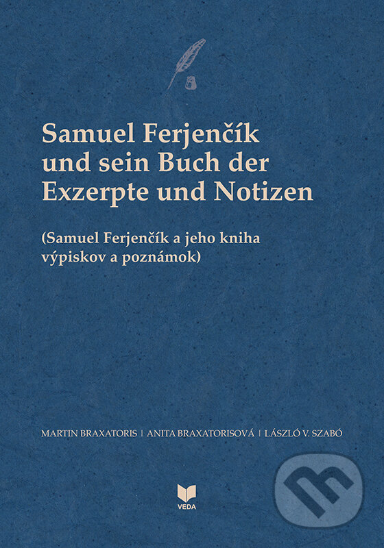 Levně Samuel Ferjenčík und sein Buch der Exzerpte und Notizen - kniha z kategorie Literárna veda