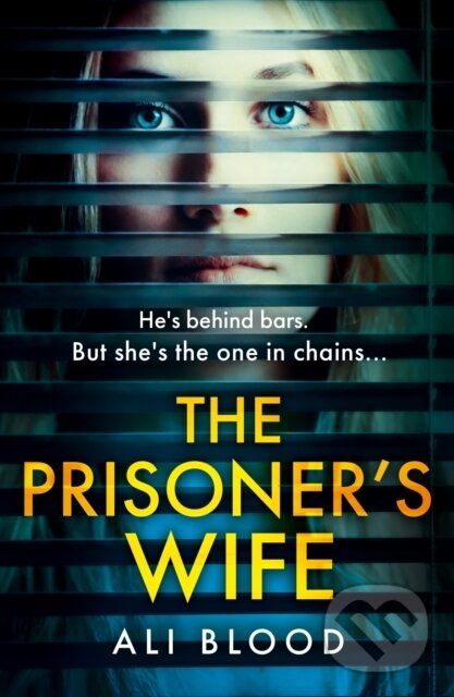 Levně The Prisoner’s Wife - Ali Blood - kniha z kategorie Detektívky, trilery a horory