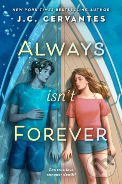Levně Always Isn't Forever - J. C. Cervantes - kniha z kategorie Pre deti a mládež
