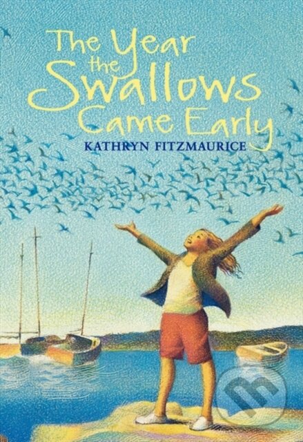 Levně The Year the Swallows Came Early - Kathryn Fitzmaurice - kniha z kategorie Pre deti a mládež