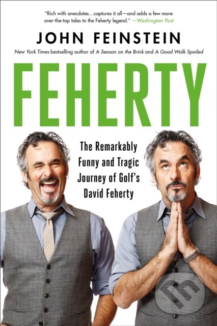 Levně Feherty (The Remarkably Funny and Tragic Journey of Golf's David Feherty) - kniha z kategorie Životopisy, reportáže a myšlienky