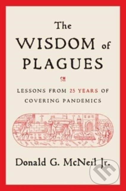 Levně The Wisdom of Plagues (Lessons from 25 Years of Covering Pandemics) - kniha z kategorie Sociológia