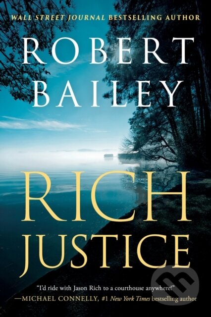 Levně Rich Justice - Robert Bailey - kniha z kategorie Thrillery