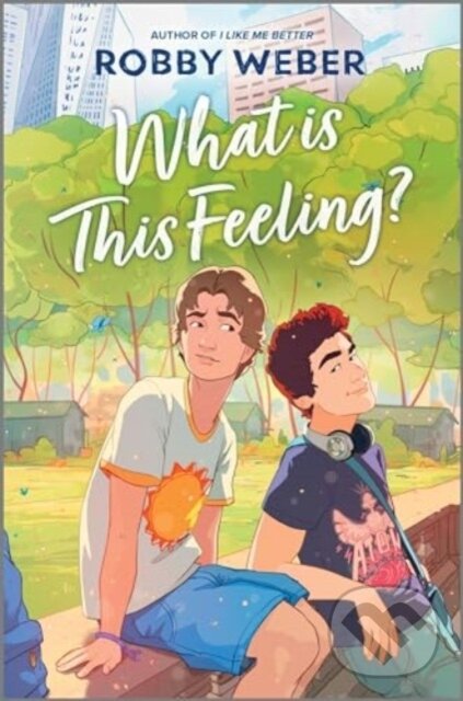Levně What Is This Feeling? - Weber Robby - kniha z kategorie Pre deti a mládež