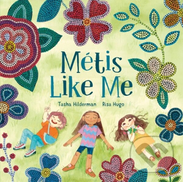 Kniha: Metis Like Me (Risa Hugo a Tasha Hilderman)