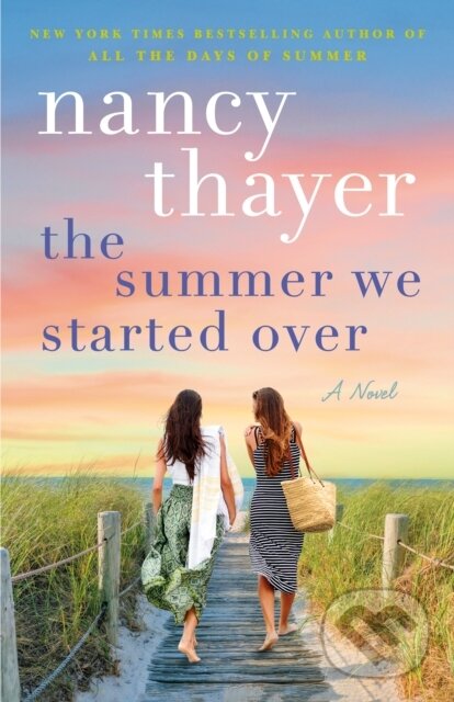 Levně The Summer We Started Over (A Novel) - Nancy Thayer - kniha z kategorie Romantika