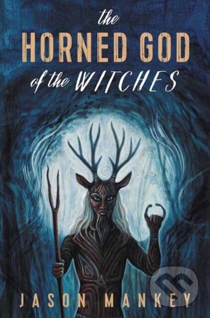Levně The Horned God of the Witches - Jason Mankey - kniha z kategorie Zdravie a životný štýl
