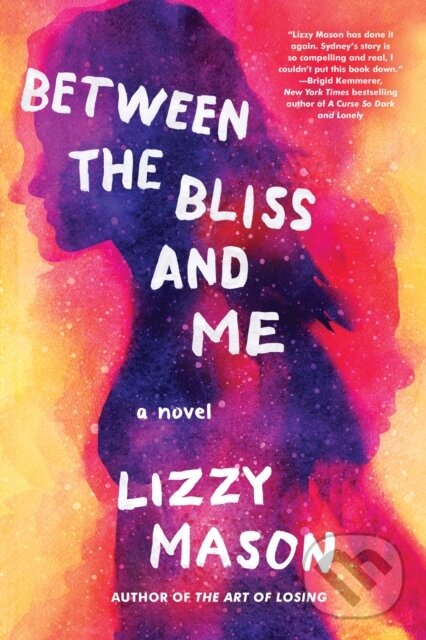 Kniha Between The Bliss And Me