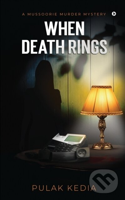 Levně When Death Rings (A Mussoorie Murder Mystery) - Pulak Kedia - kniha z kategorie Detektívky, trilery a horory
